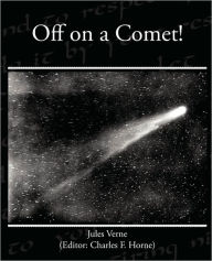 Title: Off on a Comet!, Author: Jules Verne