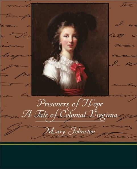 Prisoners of Hope a Tale Colonial Virginia