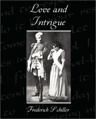 Title: Love and Intrigue, Author: Frederich Schiller