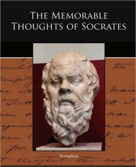 Title: The Memorable Thoughts of Socrates, Author: Xenophon