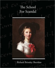 Title: The School For Scandal, Author: Richard Brinsley Sheridan