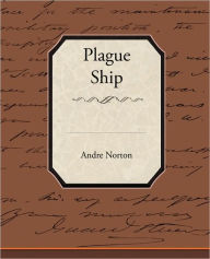 Title: Plague Ship (Solar Queen Series #2), Author: Andre Norton