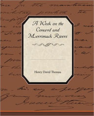 Title: A Week On The Concord And Merrimack Rivers, Author: Henry David Thoreau