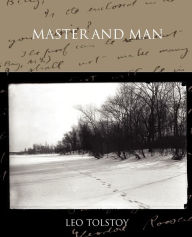 Title: Master and Man, Author: Leo Tolstoy