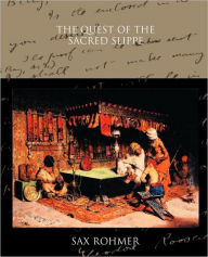 Title: The Quest of the Sacred Slipper, Author: Sax Rohmer