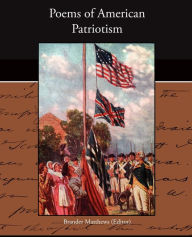 Title: Poems of American Patriotism, Author: Brander Matthews