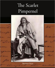 Title: The Scarlet Pimpernel, Author: Baroness Orczy