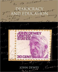 Title: Democracy And Education, Author: John Dewey