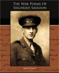 Title: The War Poems Of Siegfried Sassoon, Author: Siegfried Sassoon