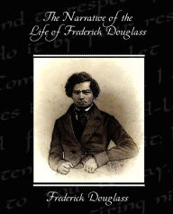Title: The Narrative of the Life of Frederick Douglass, Author: Frederick Douglass