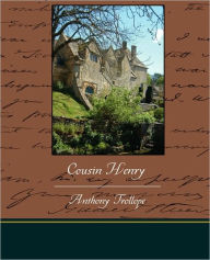 Title: Cousin Henry, Author: Anthony Trollope