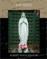 Title: Lourdes, Author: Robert Hugh Benson
