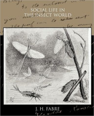 Title: Social Life in the Insect World, Author: J. H. Fabre