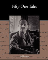 Title: Fifty-One Tales, Author: Lord Dunsany