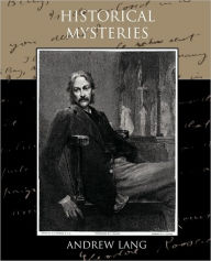 Title: Historical Mysteries, Author: Andrew Lang