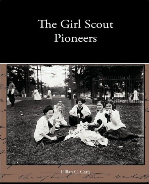 The Girl Scout Pioneers