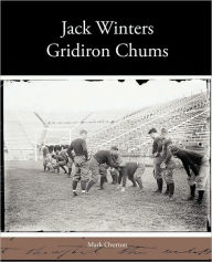 Title: Jack Winters Gridiron Chums, Author: Mark Overton