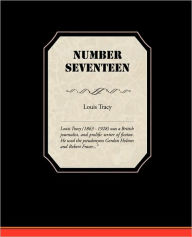 Title: Number Seventeen, Author: Louis Tracy