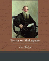 Title: Tolstoy on Shakespeare, Author: Leo Tolstoy