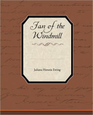 Title: Jan of the Windmill, Author: Juliana Horatia Ewing