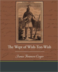 Title: The Wept of Wish-Ton-Wish, Author: James Fenimore Cooper