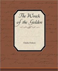 Title: The Wreck of the Golden Mary, Author: Charles Dickens