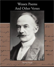 Title: Wessex Poems And Other Verses, Author: Thomas Hardy