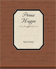 Title: Prince Hagen, Author: Upton Sinclair