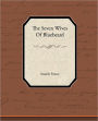 The Seven Wives of Bluebeard