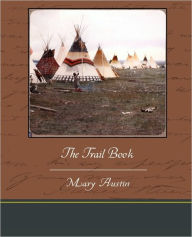 Title: The Trail Book, Author: Mary Austin