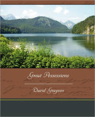 Title: Great Possessions, Author: David Grayson