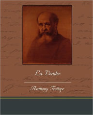 Title: La Vendee, Author: Anthony Trollope