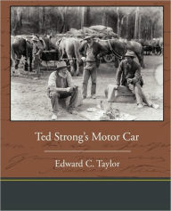 Title: Ted Strong's Motor Car, Author: Edward C Taylor