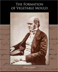 Title: The Formation of Vegetable Mould through the action of worms with observations of their habits, Author: Charles Darwin