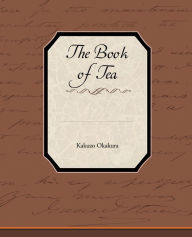 Title: The Book of Tea, Author: Kakuzo Okakura