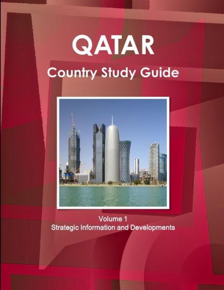 Qatar Country Study Guide Volume 1 Strategic Information and Developments