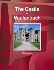 Title: The Castle of Wolfenbach, Author: Elisa Parsons