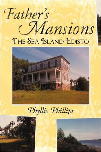 Father's Mansions: The Sea Island Edisto