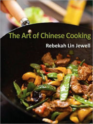 Title: Art of Chinese Cooking, Author: Rebekah Lin Jewell