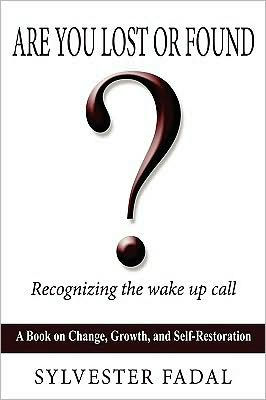ARE YOU LOST OR FOUND?: RECOGNIZING THE WAKE UP CALL