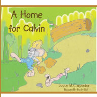 Title: A Home for Calvin, Author: Joyce M. Carpenter