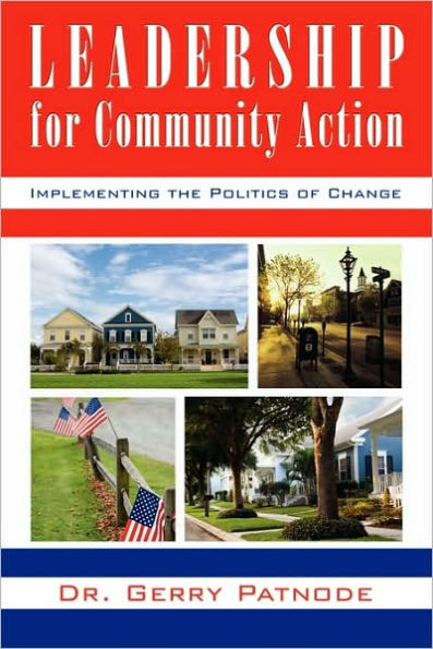 Leadership for Community Action: Implementing the Politics of Change