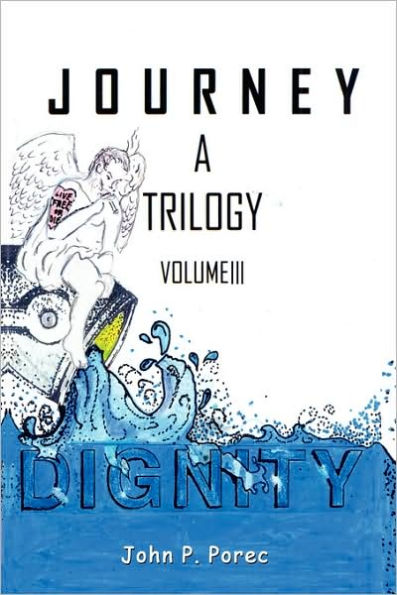 Dignity: Volume III the Journey Trilogy