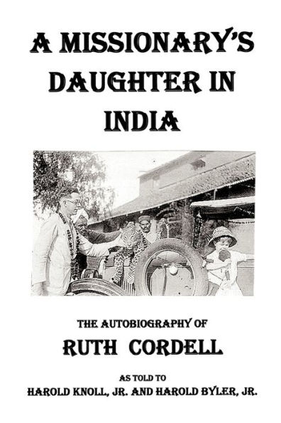 A Missionary's Daughter in India: An Autobiography