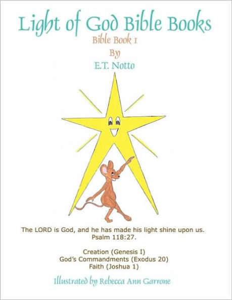 Light of God Bible Books: Book 1 (Creation, God's Commandments, Faith)