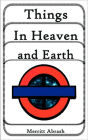 Things in Heaven and Earth