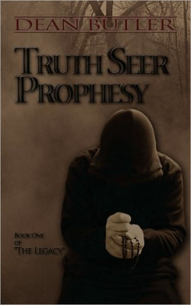 Truth Seer Prophesy: Book One of the Legacy