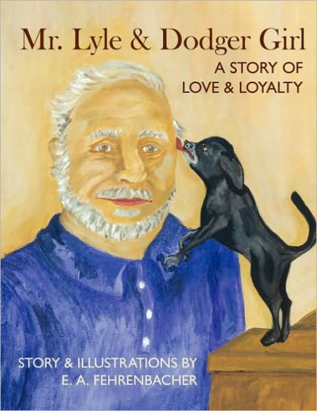 Mr. Lyle and Dodger Girl: A story of love and loyalty