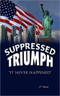 Supressed Triumph