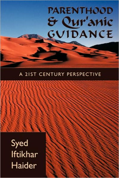 Parenthood and Qur'anic Guidance: A 21st Century Perspective
